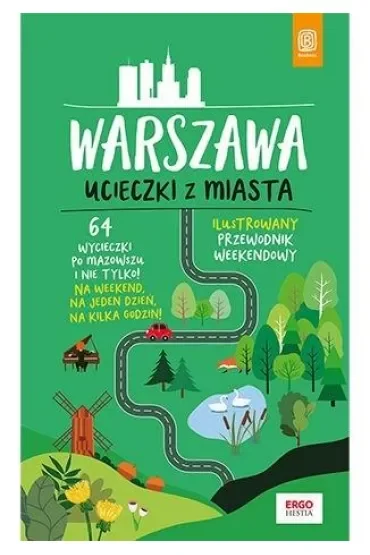 Warszawa. Ucieczki z miasta