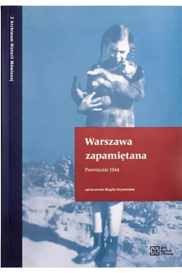 Warszawa zapamiętana. Powstanie 1944