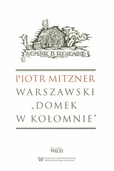 Warszawski `Domek w Kołomnie`