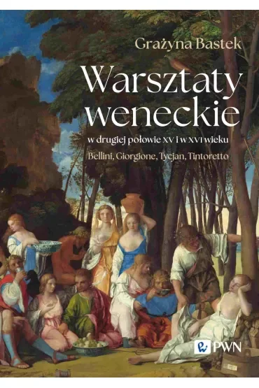 Warsztaty weneckie w drugiej połowie XV i w XVI wieku