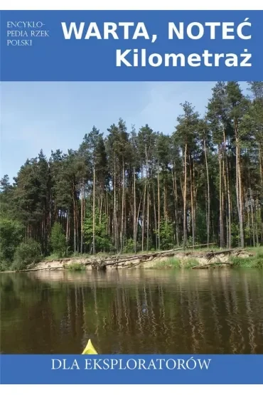 Warta, Noteć Kilometraż Dla Eksploratorów
