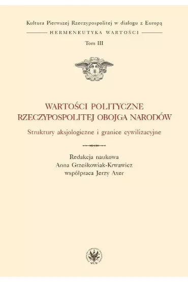Wartości polityczne..T.3 Struktury aksjologiczne
