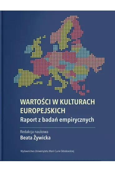 Wartości w kulturach europejskich. Raport z badań empirycznych