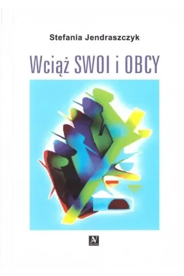 Wciąż swoi i obcy