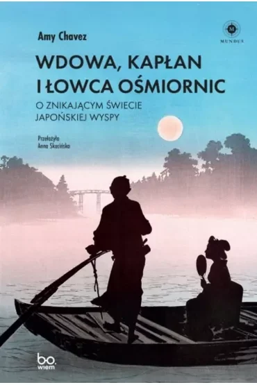 Wdowa, Kapłan i Łowca Ośmiornic. O znikającym świecie japońskiej wyspy