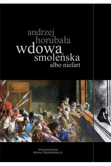 Wdowa smoleńska albo niefart