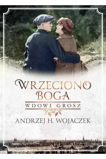 Wdowi grosz. Wrzeciono Boga. Tom 2
