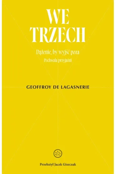 We trzech. Dążenie, by wyjść poza