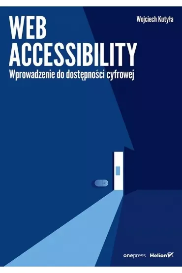 Web accessibility. Wprowadzenie do dostępności cyfrowej