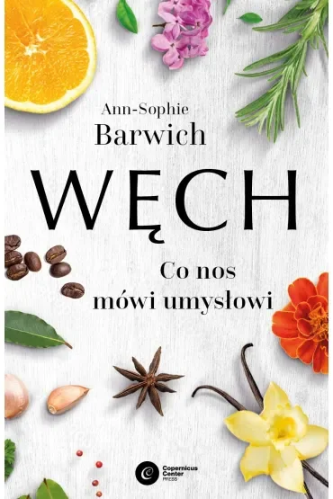 Węch. Co nos mówi umysłowi