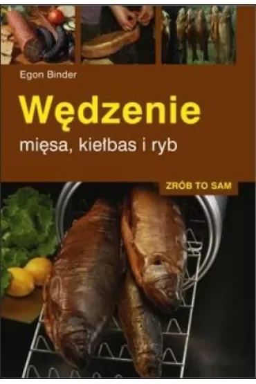 Wędzenie mięsa, kiełbas i ryb