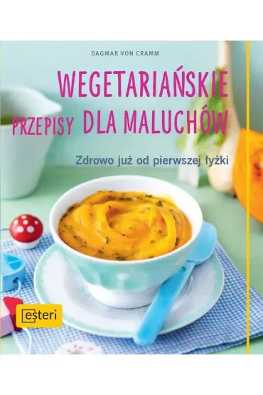 Wegetariańskie przepisy dla maluchów