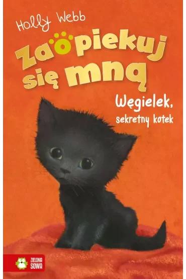 Węgielek, sekretny kotek. Zaopiekuj się mną