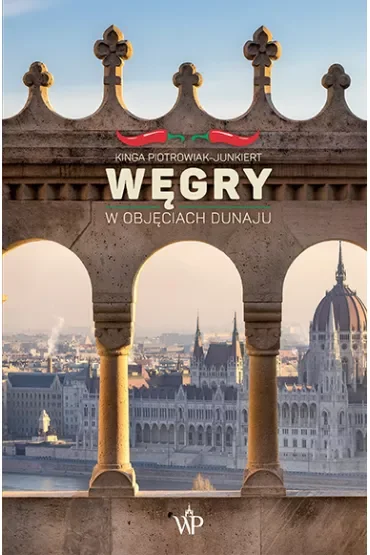 Węgry. W objęciach Dunaju