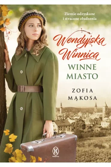 Winne miasto. Wendyjska Winnica. Tom 2