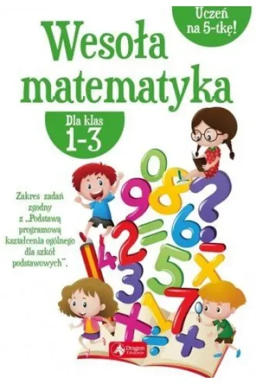 Wesoła matematyka dla klas 1-3
