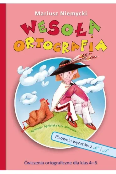 Wesoła ortografia. Pisownia wyrazów z ,,ó" i ,,u"