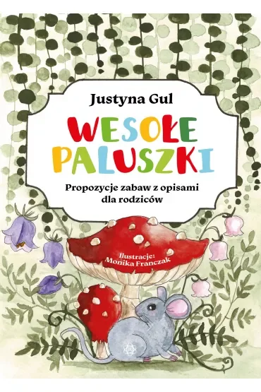Wesołe paluszki. Propozycje zabaw z opisami dla rodziców