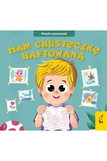 Wesołe rymowanki. Mam chusteczkę haftowaną
