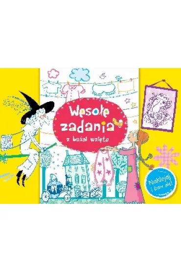 Wesołe zadania z baśni wzięte. Naklejaj i baw się!