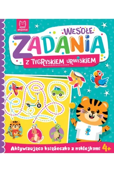 WESOŁE ZADANIA Z TYGRYSKIEM URWISKIEM. AKTYWIZUJĄCA KSIĄŻECZKA Z NAKLEJKAMI 4