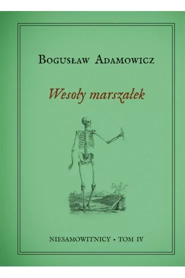 Wesoły marszałek. Niesamowitnicy. Tom 4