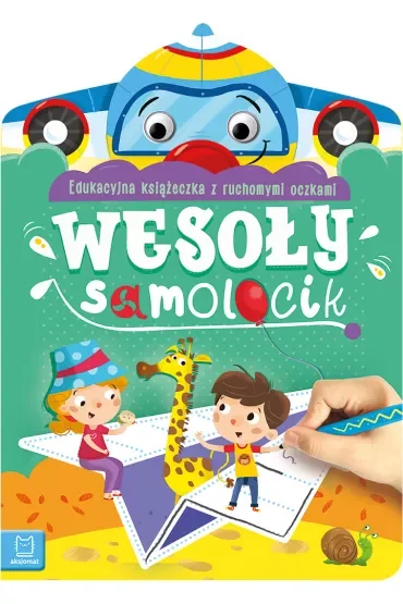 WESOŁY SAMOLOCIK. EDUKACYJNA KSIĄŻECZKA Z RUCHOMYMI OCZKAMI
