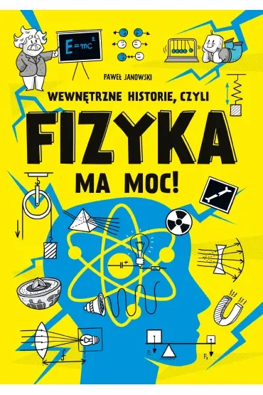 Wewnętrzne historie, czyli fizyka ma moc!