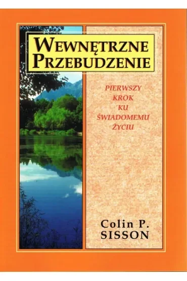 Wewnętrzne przebudzenie. Pierwszy krok ku świadomemu życiu