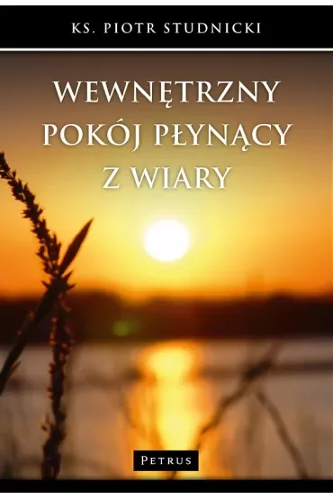 Wewnętrzny pokój płynący z wiary