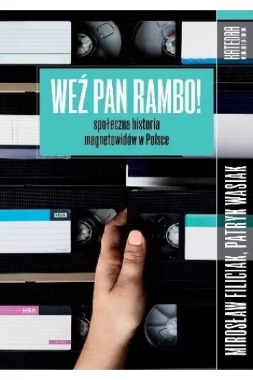 Weź pan Rambo! Społeczna historia magnetowidów