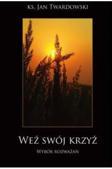 Weź swój krzyż