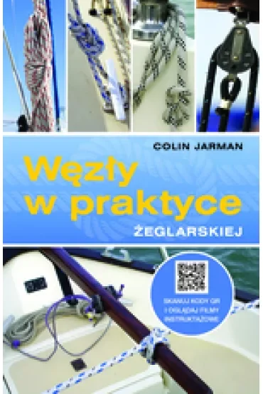 Węzły w praktyce żeglarskiej (dodruk 2024)