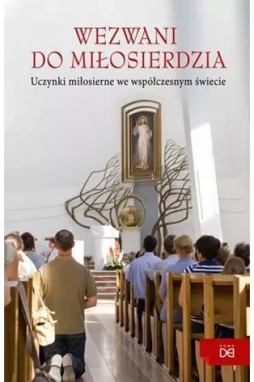 Wezwani do miłosierdzia. Uczynki miłosierne