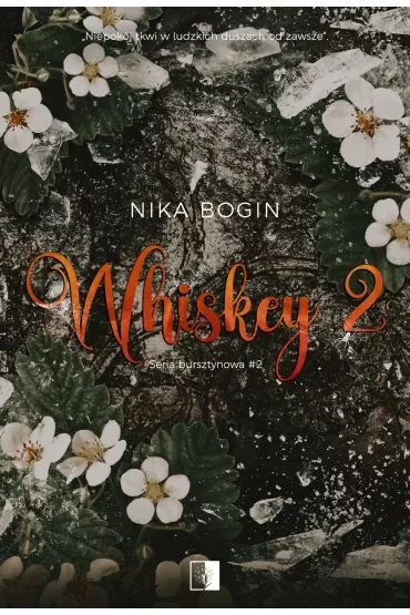 Whiskey 2. Seria bursztynowa. Tom 2