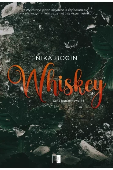 Whiskey. Seria bursztynowa. Tom 1