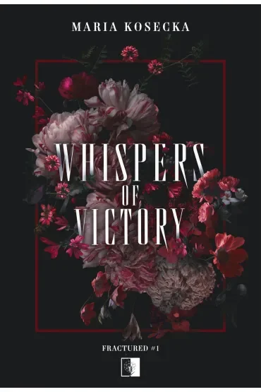Whispers of Victory. Seria Fractured. Tom 1