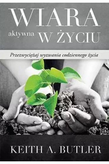 Wiara aktywna w życiu
