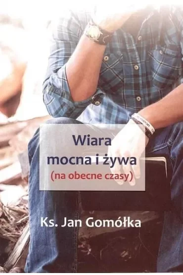 Wiara mocna i żywa
