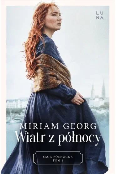 Wiatr z północy. Saga Północna. Tom 1