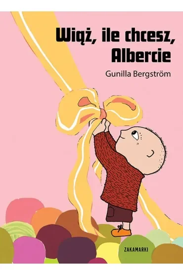 Wiąż, ile chcesz, Albercie. Albert Albertson. Tom 14