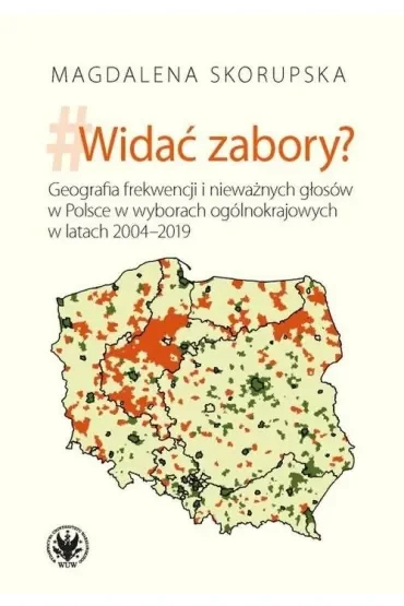 Widać zabory? Geografia frekwencji i nieważnych głosów w Polsce w wyborach ogólnokrajowych w latach 2004-2019