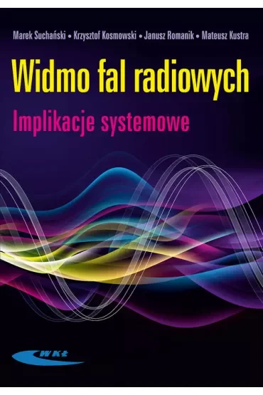 Widmo fal radiowych. Implikacje systemowe