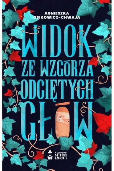 Widok ze wzgórza odciętych głów