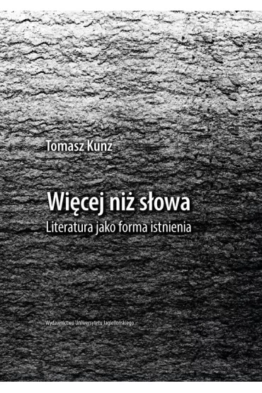 Więcej niż słowa literatura jako forma istnienia
