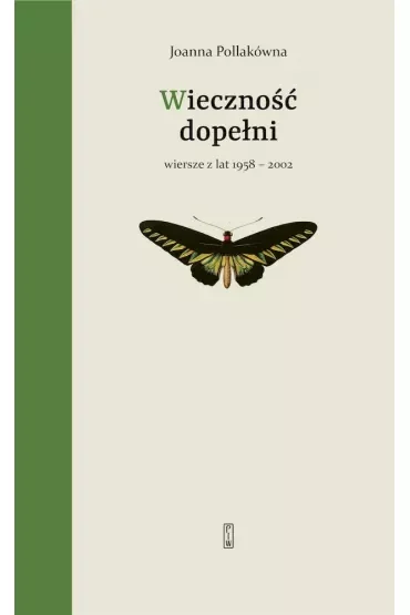 Wieczność dopełni. Wiersze z lat 1958-2002