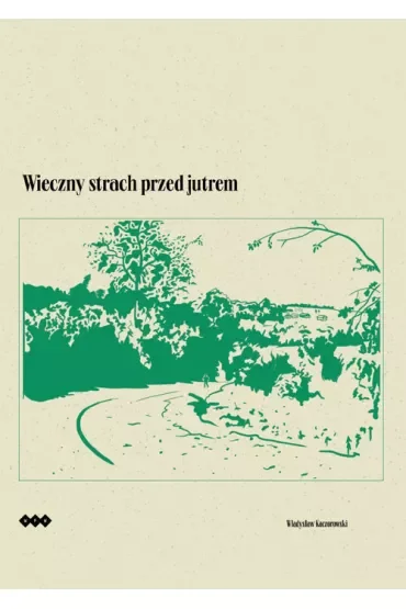 Wieczny strach przed jutrem