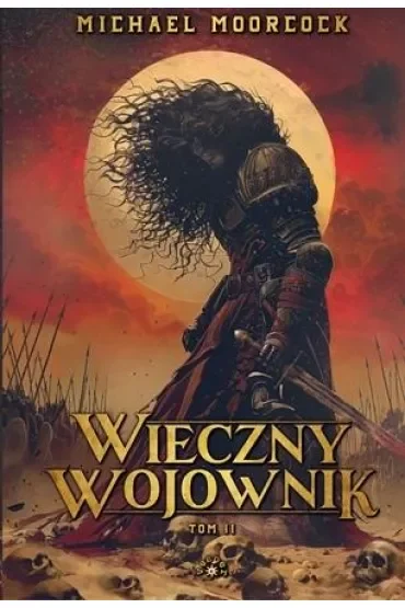 Wieczny Wojownik. Tom 2
