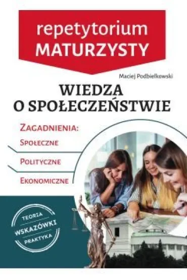 Wiedza o społeczeństwie. Repetytorium maturzysty 2022