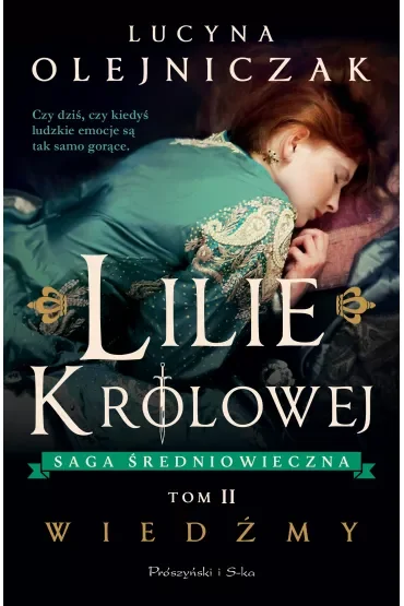 Wiedźmy. Lilie królowej. Saga średniowieczna. Tom 2